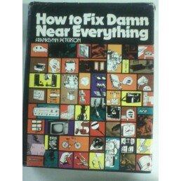 Book How To Fix Damn Near Everything (a Spectrum Book) free