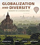 Book Globalization and Diversity: Geography of a Changing World Plus Mastering Geography with Pearson eText -- Access Card Package (5th Edition) free