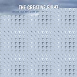 Book Creative Fight, The: Create Your Best Work and Live the Life You Imagine free