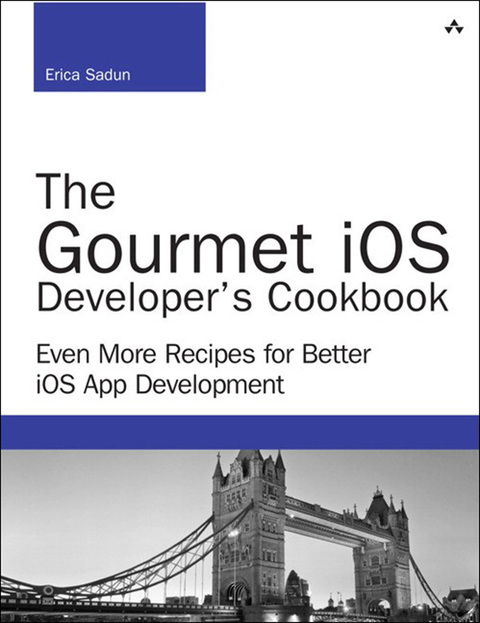 Book Gourmet iOS Developer's Cookbook, The: Even More Recipes for Better iOS App Development (Developer's Library) free