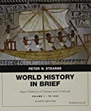 Book World History in Brief: Major Patterns of Change and Continuity, Volume 1: To 1450 plus NEW MyLab History with Pearson eText -- Access Card Package (8th Edition) free