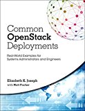 Book Common OpenStack Deployments: Real-World Examples for Systems Administrators and Engineers free
