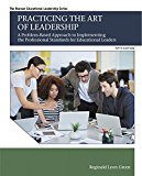 Book Practicing the Art of Leadership: A Problem-Based Approach to Implementing the Professional Standards for Educational Leaders (Pearson Educational Leadership) free