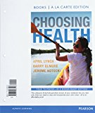 Book Choosing Health, Books A La Carte Edition And Modified Masteringhealth With Pearson Etext & Valuepack Access Card (2nd Edition) free