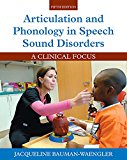 Book Articulation and Phonology in Speech Sound Disorders: A Clinical Focus with Enhanced Pearson eText -- Access Card Package (5th Edition) free