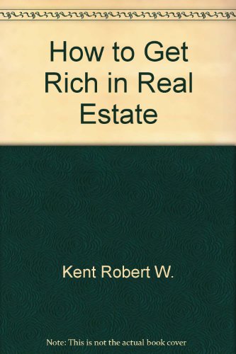 Book How To Get Rich In Real Estate free