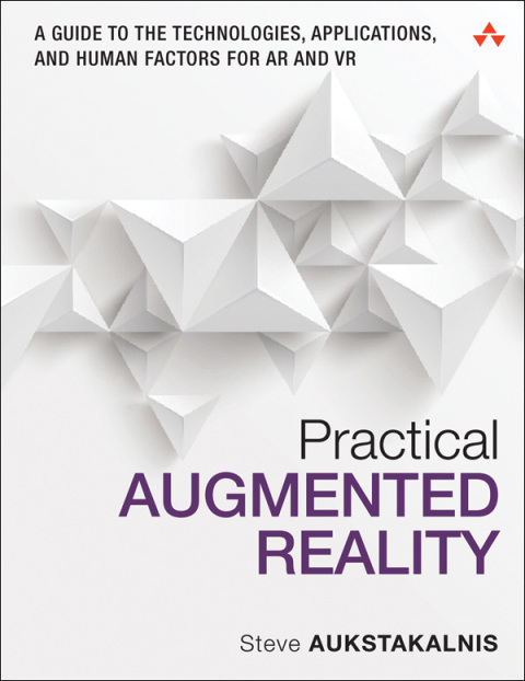 Book Practical Augmented Reality: A Guide to the Technologies, Applications, and Human Factors for AR and VR (Usability) free