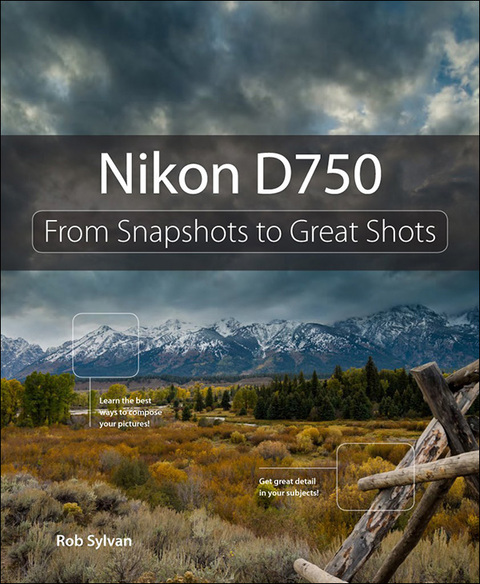 Book Nikon D750: From Snapshots to Great Shots free