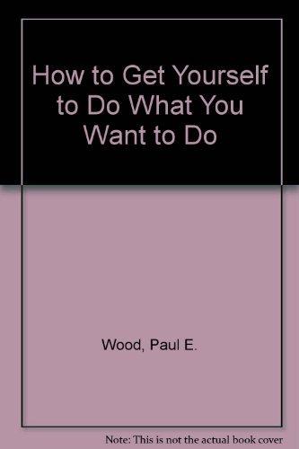 Book How to get yourself to do what you want to do free