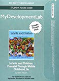 Book NEW MyLab Human Development with Pearson eText -- Standalone Access Card -- for Infants and Children: Prenatal through Middle Childhood (8th Edition) free