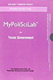 Book New Mylab Political Science Without Pearson Etext -- Standalone Access -- Texas Government, Government And Politics In The Lone Star State (9th Edition) free
