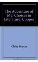 Book The Adventure Of Me: Choices In Literature, Copper free