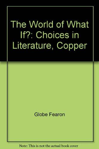 Book The World Of What If?: Choices In Literature, Copper free