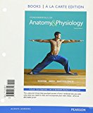 Book Fundamentals of Anatomy & Physiology, Books a la Carte Edition; Mastering A&P with Pearson eText -- ValuePack Access Card;  A&P Applications Manual;  Martini's Atlas of the Human Body (10th Edition) free
