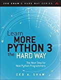 Book Learn More Python 3 the Hard Way: The Next Step for New Python Programmers (Zed Shaw's Hard Way Series) free