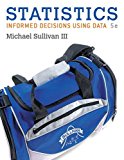 Book Statistics: Informed Decisions Using Data plus MyLab Statistics with Pearson eText -- Access Card Package (Sullivan, The Statistics Series) free