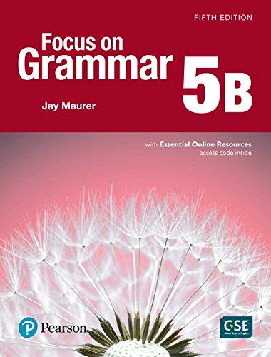Book Focus on Grammar 5 Student Book B with Essential Online Resources free