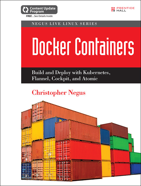 Book Docker Containers: Build and Deploy with Kubernetes, Flannel, Cockpit, and Atomic (Negus Live Linux Series) free