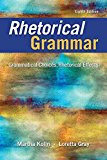 Book Rhetorical Grammar: Grammatical Choices, Rhetorical Effects Plus Pearson Writer -- Access Card Package free