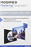 Book Modified Mastering Geography with Pearson eText -- Standalone Access Card -- for Globalization and Diversity: Geography of a Changing World (5th Edition) free