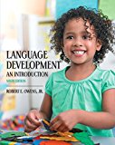 Book Language Development: An Introduction, Enhanced Pearson eText with Loose-Leaf Version -- Access Card Package (9th Edition) free