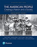Book The American People: Creating a Nation and a Society: Concise Edition, Volume 2 (8th Edition) free