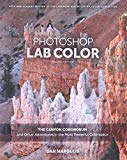 Book Photoshop Lab Color: The Canyon Conundrum and Other Adventures in the Most Powerful Colorspace free
