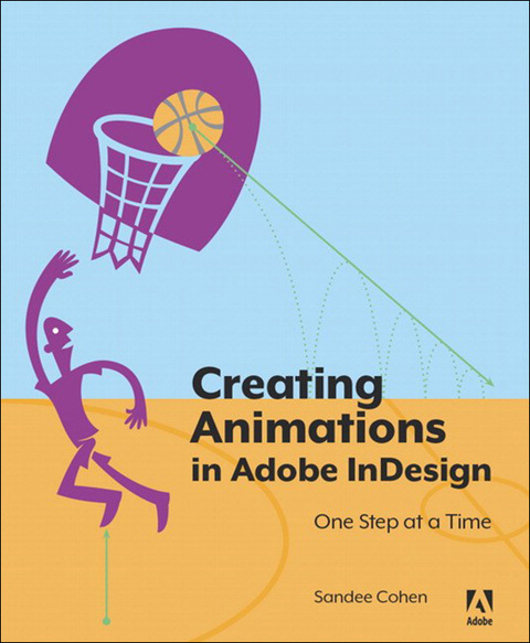 Book Creating Animations in Adobe InDesign CC One Step at a Time free
