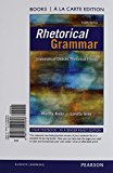 Book Rhetorical Grammar: Grammatical Choices, Rhetorical Effects, Books a la Carte Edition Plus Pearson Writer -- Access Card Package free