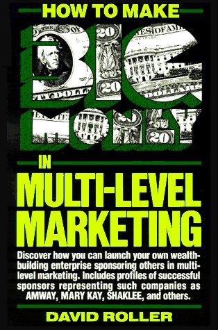 Book How to Make Big Money in Multi-Level Marketing free