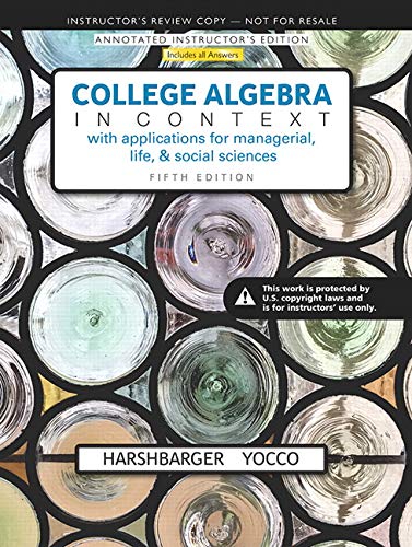 Book College Algebra in Context: with Applications for the Managerial Life, & Social Sciences Annotated Instructor's Edition with Answers free