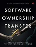 Book Software Ownership Transfer: Evolving Knowledge Transfer for the Agile World free