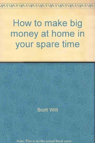 Book How to make big money at home in your spare time free