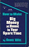 Book How To Make Big Money At Home In Your Spare Time free