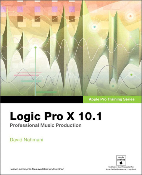 Book Logic Pro X 10.1: Apple Pro Training Series: Professional Music Production free