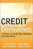 Book Credit Derivatives: A Primer on Credit Risk, Modeling, and Instruments free
