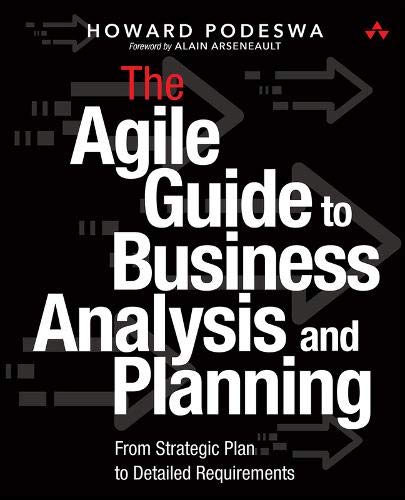 Book The Agile Guide to Business Analysis and Planning: From Strategic Plan to Detailed Requirements free