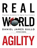 Book Real World Agility: Practical Guidance for Agile Practitioners free