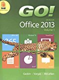 Book GO! with Office 2013 Volume 1, Technology In Action Introductory and MyLab IT with Pearson eText -- Access Card free