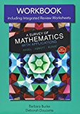 Book Workbook including Integrated Review Worksheets for A Survery of Mathematics with Applications with Integrated Review free