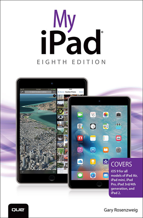 Book My iPad (Covers iOS 9 for iPad Pro, all models of iPad Air and iPad mini, iPad 3rd/4th generation, and iPad 2) (My...) free