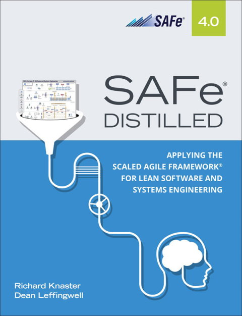 Book SAFe 4.0 Distilled: Applying the Scaled Agile Framework for Lean Software and Systems Engineering free