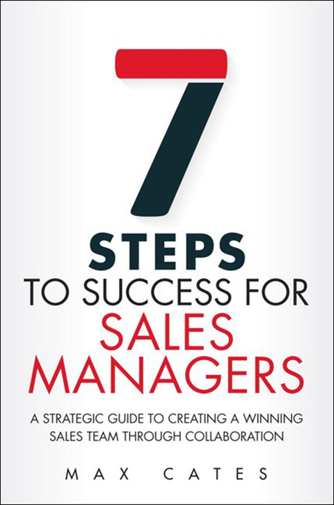 Book Seven Steps to Success for Sales Managers: A Strategic Guide to Creating a Winning Sales Team Through Collaboration free
