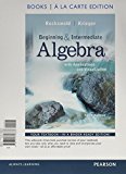 Book Beginning and Intermediate Algebra with Applications & Visualization MyLab Math Update, Books a la Carte Edition Plus MyLab Math -- Access Card Package free
