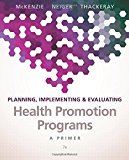 Book Planning, Implementing, & Evaluating Health Promotion Programs: A Primer free