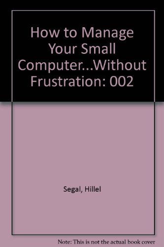 Book How To Manage Your Small Computerwithout Frustration free