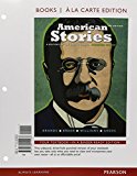 Book American Stories: A History of the United States, Combined Volume, Books a la Carte Edition Plus REVEL (3rd Edition) free