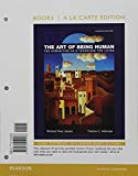 Book The Art of Being Human: The Humanities as a Technique for Living -- Books a la Carte (11th Edition) free