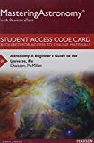 Book Mastering Astronomy with Pearson eText -- Standalone Access Card -- for Astronomy: A Beginner's Guide to the Universe (8th Edition) free