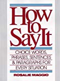 Book How to Say It: Choice Words, Phrases, Sentences, and Paragraphs for Every Situation free